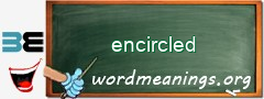 WordMeaning blackboard for encircled